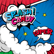 SPLASH CANDY SPLASH CANDY